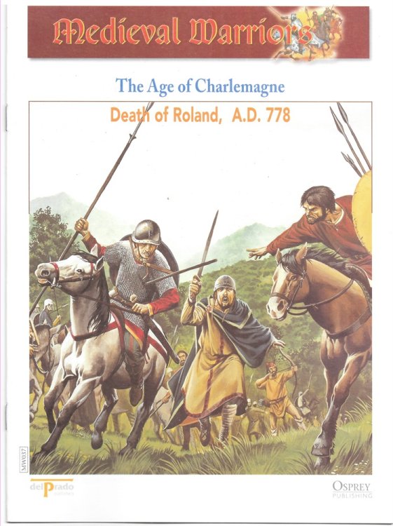 The Age of Charlemagne. Death of Roland, A. D. 778 (Osprey Del Prado Medieval Warriors)