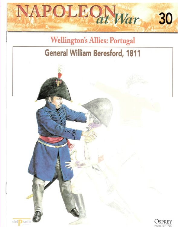 Wellington's Allies: Portugal. General William Beresford, 1811 (Osprey Del Prado Napoleon At War 30)