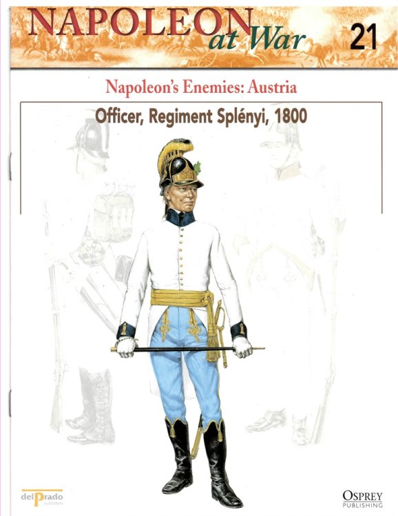 Napoleon's Enemies: Austria. Officer, Regiment Splnyi, 1800 (Osprey Del Prado Napoleon At War 21)
