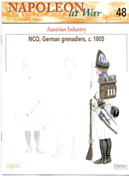 Austrian Infantry. NCO, German Grenadiers, C. 1805 (Osprey Del Prado Napoleon At War 48)