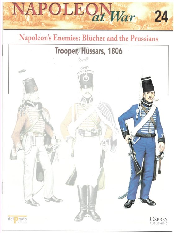 Napoleon's Enemies: Blcher and the Prussians. Trooper, Hussars, 1806 (Osprey Del Prado Napoleon At War 24)