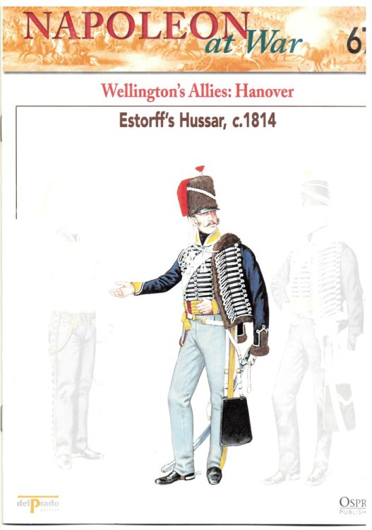 Wellington's Allies: Hannover. Estorff's Hussar, C. 1814 (Osprey Del Prado Napoleon At War 67)