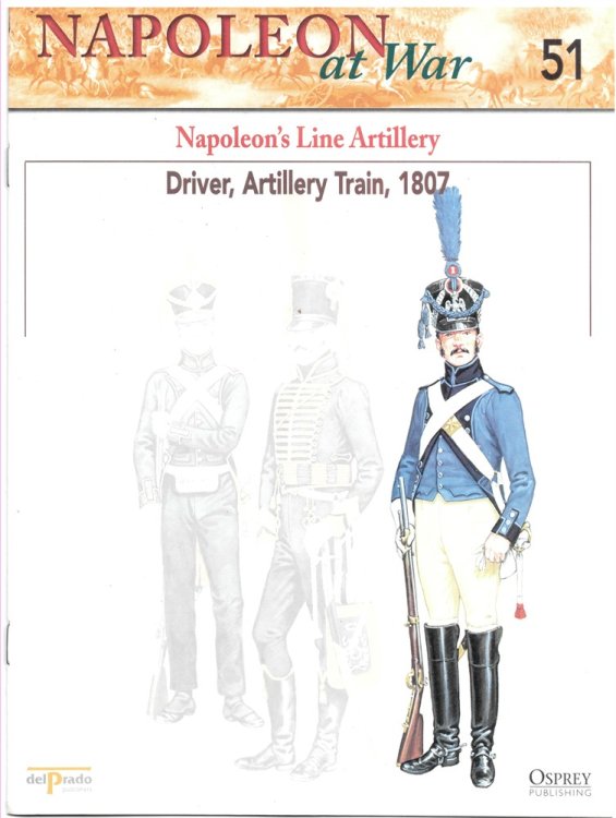 Napoleon's Line Artillery. Driver, Artillery Train, 1807 (Osprey Del Prado Napoleon At War 51)