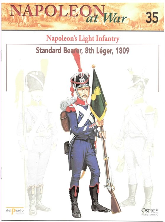 Napoleon's Light Infantry. Standard Bearer, 8th Lger, 1809 (Napoleon At War 35)
