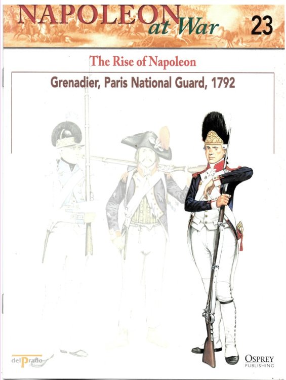The Rise of Napoleon. Grenadier, Paris National Guard, 1792 (Napoleon At War 23)