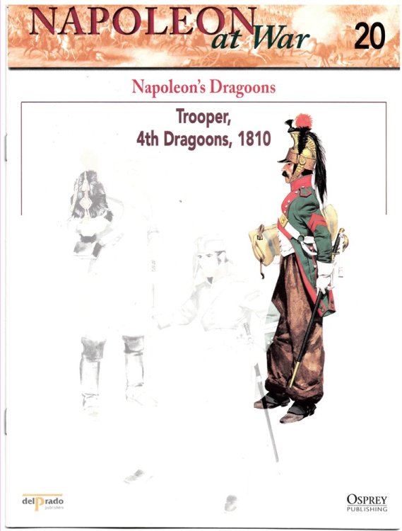 Napoelon's Dragoons, Trooper, 4th Dragoons, 1810 (Napoleon At War 20)