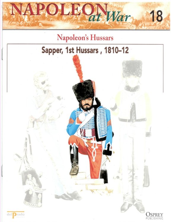 Napoelon's Hussars, Sapper, 1st Hussars, 1810-12 (Napoleon At War 18)