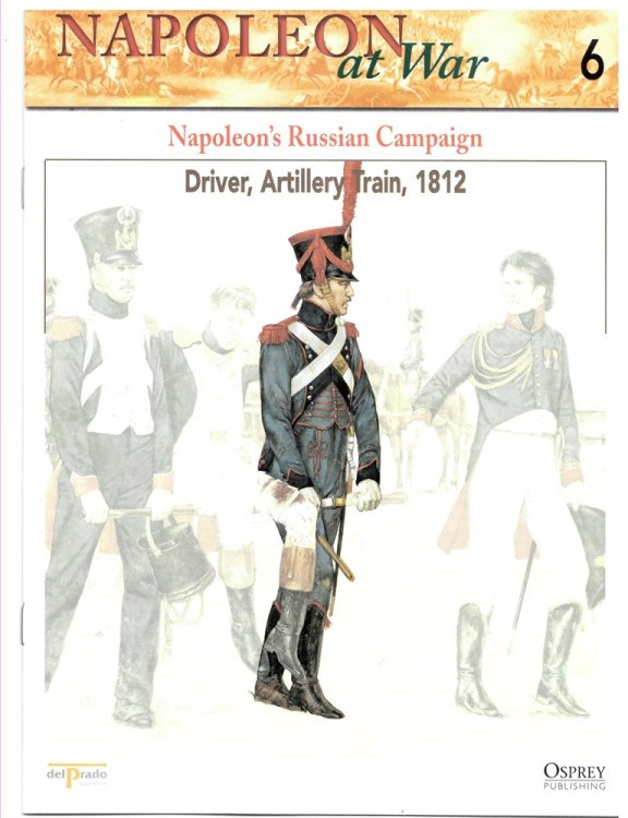 Napoleon's Russian Campaign. Driver, Artillery Train, 1812 (Napoleon At War 6)