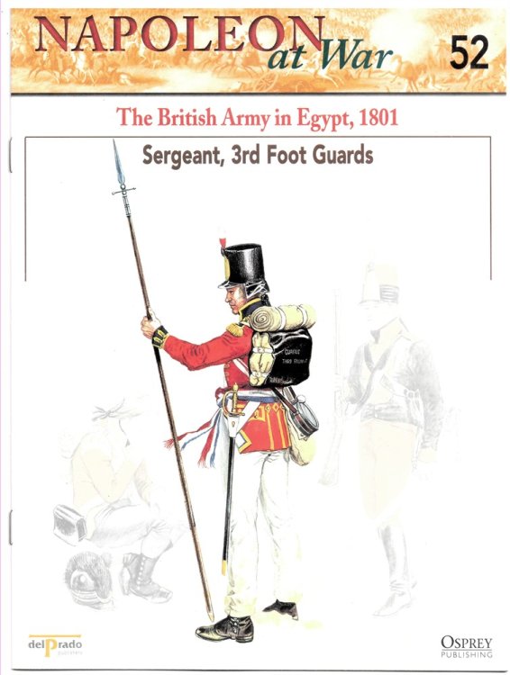 The British Army in Egypt, 1801. Sergeant, 3rd Foot Guards (Napoleon At War 52)