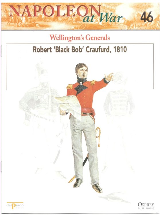 Wellington's Generals. Robert 'black Bob' Craufurd, 1810 (Napoleon At War 46)