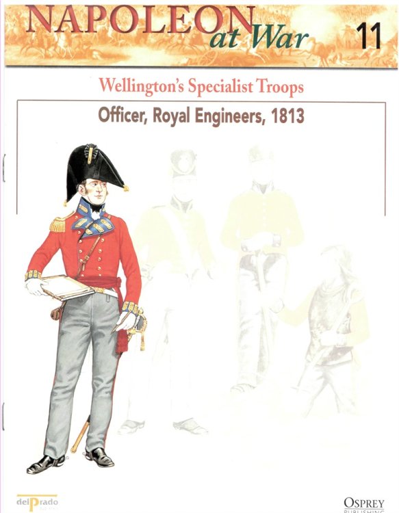Wellington's Specialist Troops. Officer, Royal Engineers, 1813 (Napoleon At War 11)