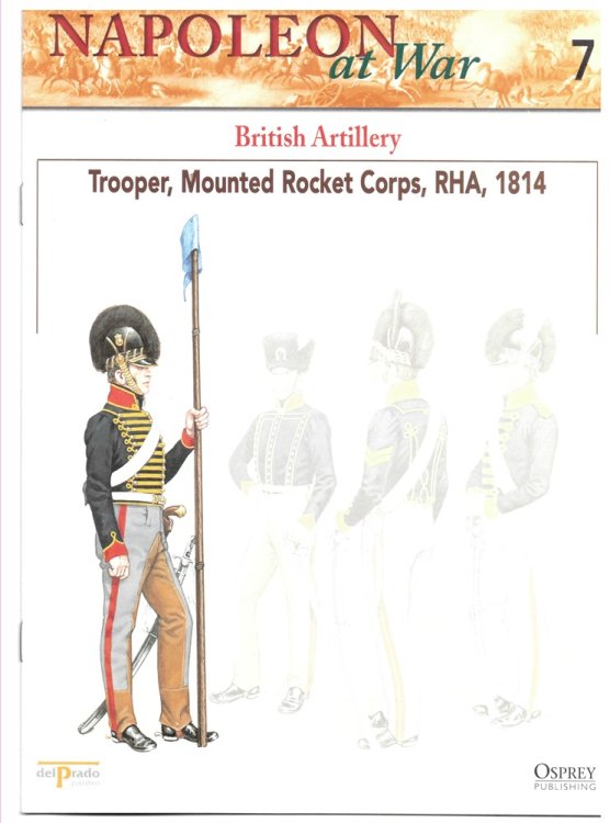Wellington's Cavalry in Action. British Artillery. Trooper, Mounted Rocket Corps, RHA, 1814 (Napoleon At War 7)