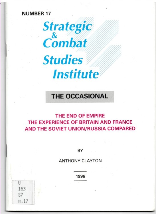 The End of Empire. the Experience of Britain and France and the Soviet Union/russia Compared (The Strategic and Combat Studies Institute. the Occasional Number 17)