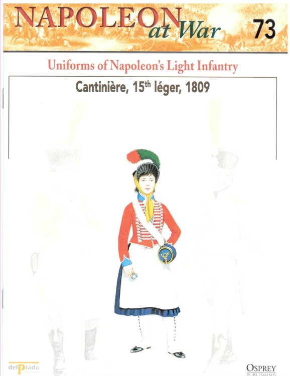 Uniforms of Napoleon's Light Infantry. Cantinire, 15th Lger, 1809 (Napoleon At War 73)