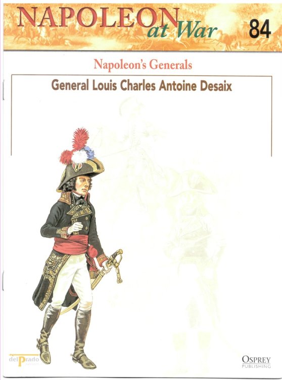 Napoleon's Generals. General Louis Charles Antoine Desaix (Napoleon At War 84)