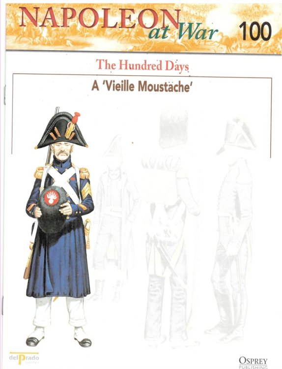 The Hundred Days. a 'vieille Moustache' (Napoleon At War 100)