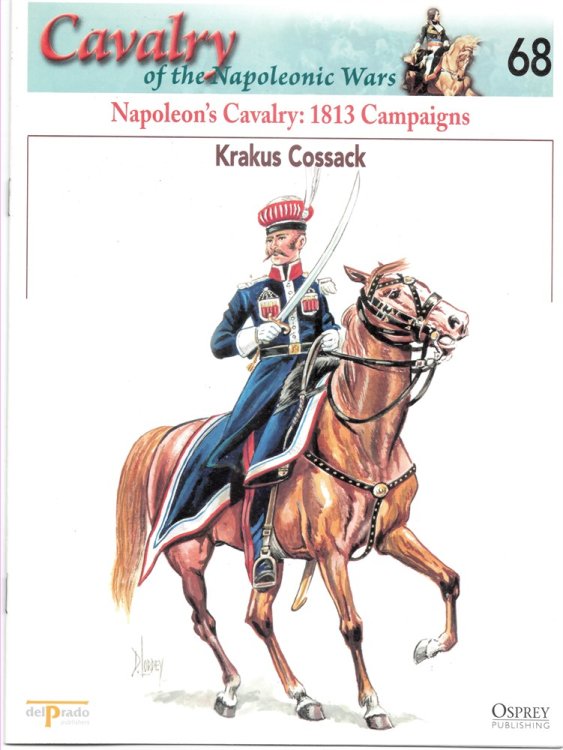 Napoleon's Cavalry: 1813 Campaigns. Krakus Cossack (Osprey Del Prado Cavalry of the Napoleonic Wars 68)