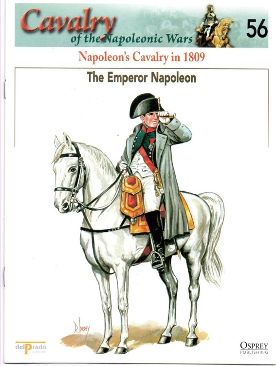 Napoleon's Cavalry in 1809. the Emperor Napoleon (Osprey Del Prado Cavalry of the Napoleonic Wars 56)