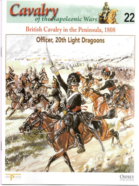 British Cavalry in the Peninsula, 1808. Officer, 20th Light Dragoons (Osprey Del Prado Cavalry of the Napoleonic Wars 22)