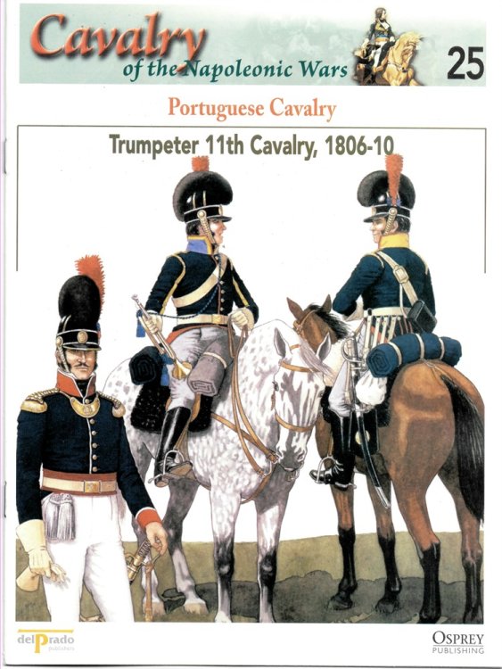 Portuguese Cavalry. Trumpeter 11th Cavalry, 1806-10 (Osprey Del Prado Cavalry of the Napoleonic Wars 25)