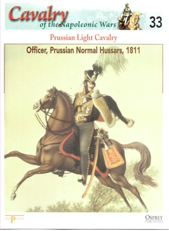 Prussian Light Cavalry. Officer, Prussian Normal Hussars, 1811 (Osprey Del Prado Cavalry of the Napoleonic Wars 33)