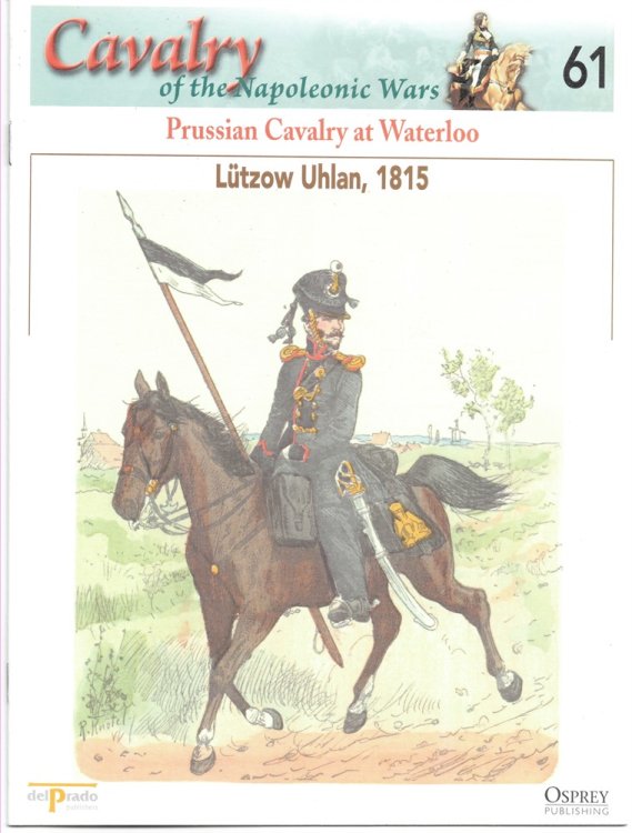 Prussian Cavalry At Waterloo. Ltzow Uhlan, 1815 (Osprey Del Prado Cavalry of the Napoleonic Wars 61)