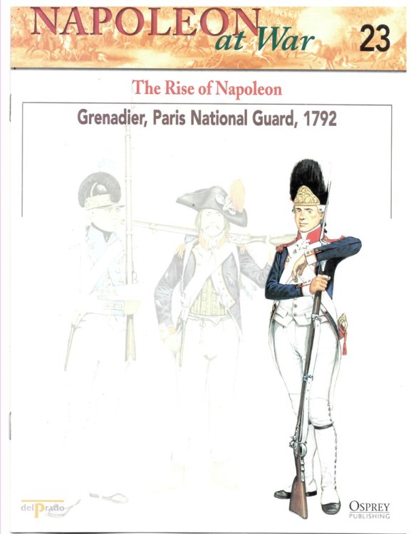 The Rise of Napoleon. Grenadier, Paris National Guard, 1792 (Napoleon At War 23)