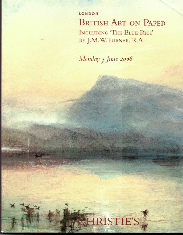 British Art on Paper. Including 'the Blue Rigi' by J. M. W. Turner, R. A. Monday 5 June 2006