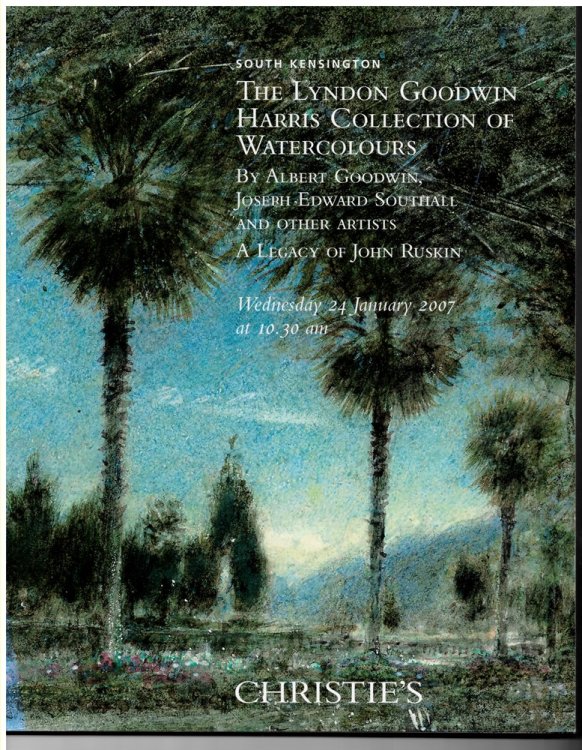 The Lyndon Goodwin Harris Collection of Watercolours by Albert Goodwin, Joseph Edward Southall and Other Artists. a Legacy of John Ruskin. Wednesday 24 January 2007 January