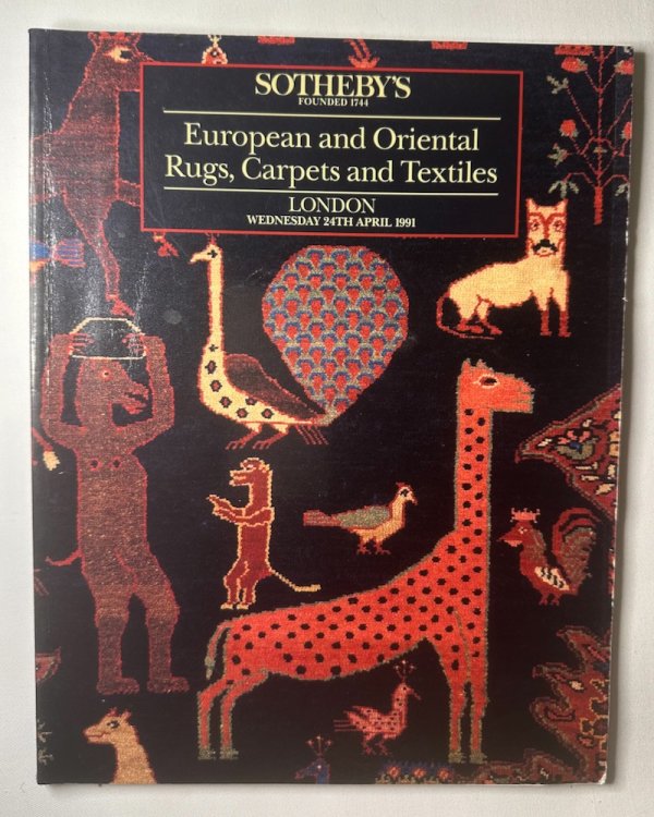 European and Oriental Rugs, Carpets and Textiles. London, Wednesday 24th April 1991