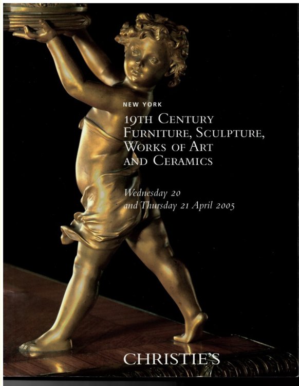 19th Century Furniture, Sculpture, Works of Art and Ceramics. Wednesday 20 and Thursday 21 April 2005