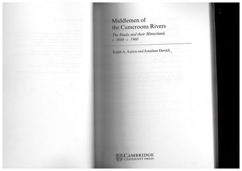 Middlemen of the Cameroons Rivers: the Duala and Their Hinterland, C.1600-C.1960