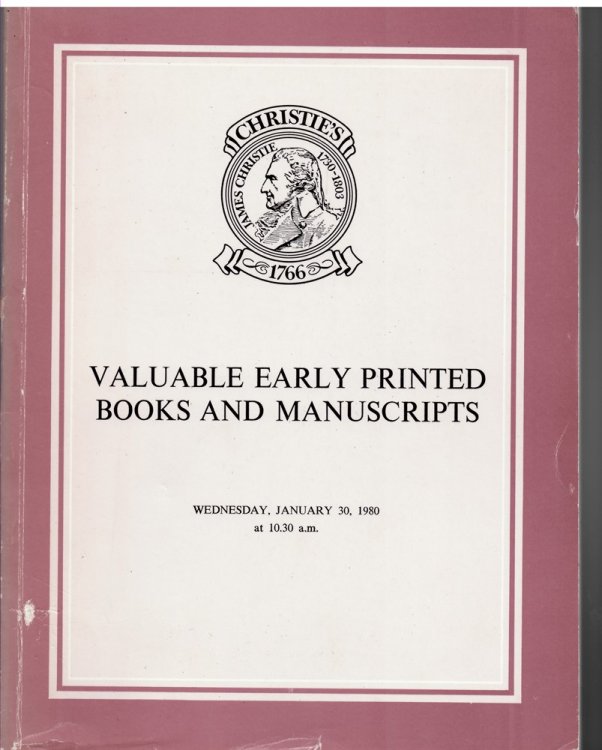 Valuable early printed books and manuscripts. The properties of Thetford Fulmerston School, Brown University Library, from the Anne S.K. Brown Military Collection, P.A.G. Wilson, Esq., the late K.K. Knight, Esq. and from various other owners which will be