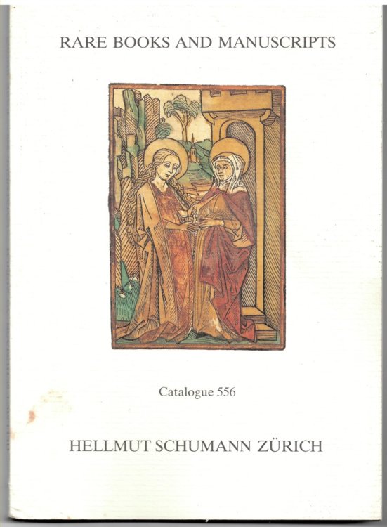 Rare Books and Manuscripts (Helmut Schumann Catalogue 556)