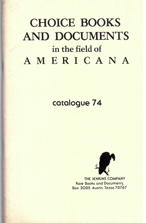 Choice Books and Documents in the Field of Americana. Catalogue 74