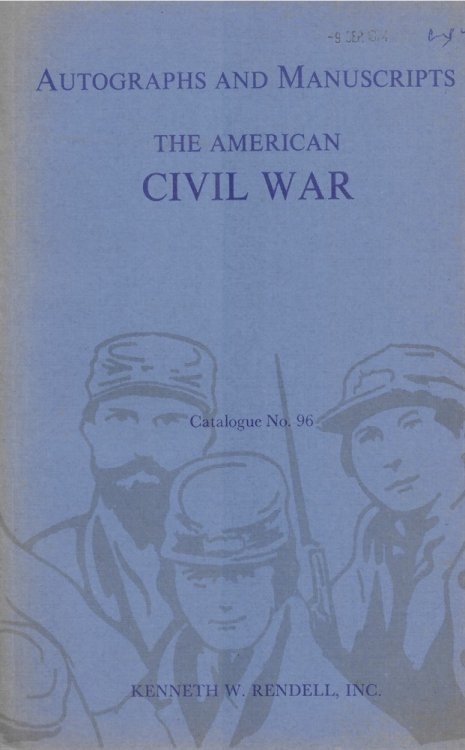 Autographs and Manuscripts. the American Civil War. Catalogue No. 96