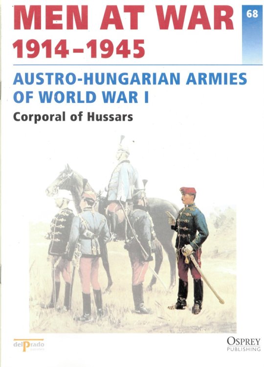 Men At War 1914-1945. the Lead Soldier Collection. 68. Austro-Hungarian Armies of World War I. Corporal of Hussars