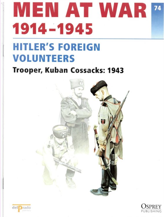 Men At War 1914-1945. the Lead Soldier Collection. 74. Hitler's Foreign Volunteers. Trooper, Kuban Cossacks: 1943