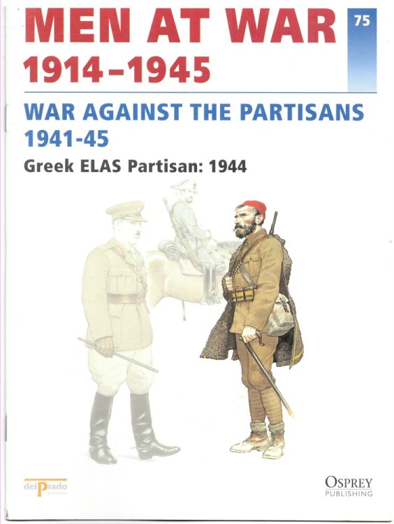 Men At War 1914-1945. the Lead Soldier Collection. 75. War Against the Partisans 1941-45. Greek ELAS Partisan: 1944