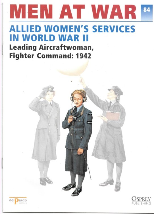 Men At War 1914-1945. the Lead Soldier Collection 84. Allied Women's Services in World War II. Leading Aircraftwoman, Fighter Command: 1942