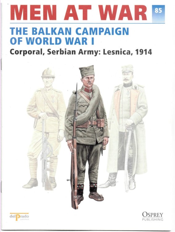 Men At War 1914-1945. the Lead Soldier Collection 85. the Balkan Campaign of World War I. Corporal, Serbian Army: Lesnica, 1914