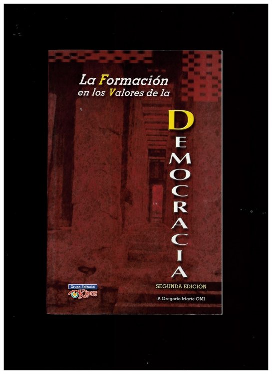 La Formacin En Los Valores De La Democracia. Segunda Edicin
