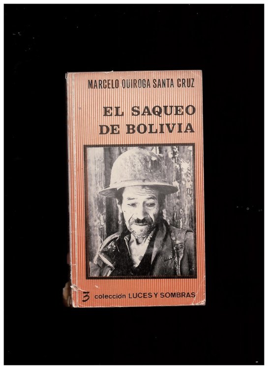 El Saqueo De Bolivia (Coleccin Luces Y Sombras)