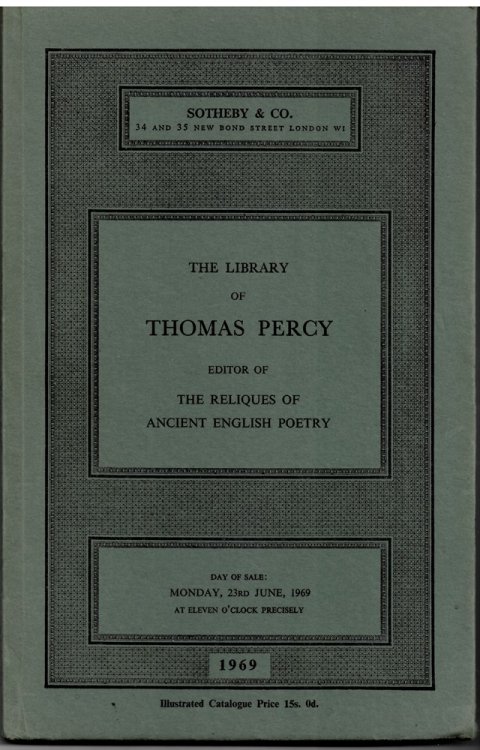 The Library of Thomas Percy 1729-1811, Bishop of Dromore, Editor of the Reliques of Ancient English Poetry. . Day of Sale: Monday, 23rd June, 1969