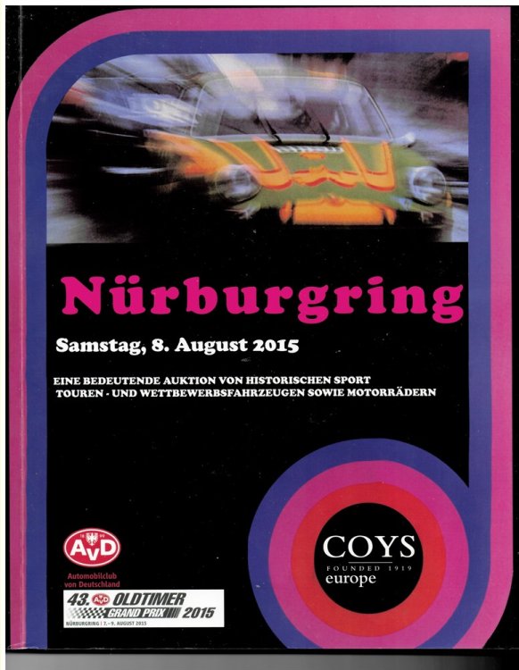 Nrburgring. an Important Auction of Sports, Sports Touring, Competition and Grand Prix Cars Saturday 8th August 2015. Ein Bedeutende Auktion Von Historischen Sport-, Touren- Und Wettbewerbsfahrzeuge Sowie Motorrdern. Samstag, 8. August 2015