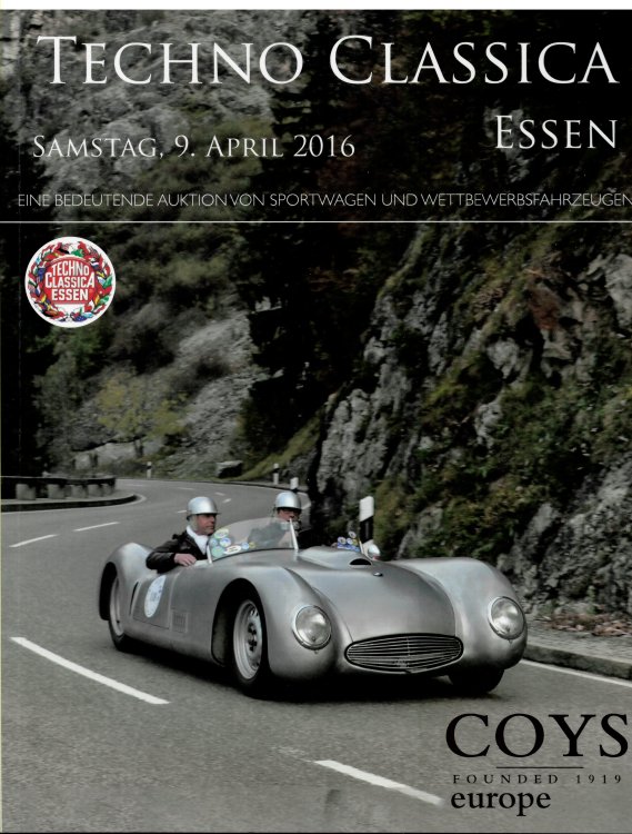 Techno Classica Essen. an Important Auction of British & Continental Sports & Touring Motor Cars. Saturday 9th April 2016. Eine Bedeutendende Auktion Von Sportwagen Und Wettbewerbsfahrzeugen. Samstag 9. April 2016