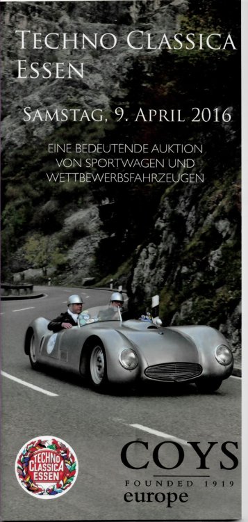 Techno Classica Essen. an Important Auction of British & Continental Sports & Touring Motor Cars. Saturday 9th April 2016. Eine Bedeutendende Auktion Von Sportwagen Und Wettbewerbsfahrzeugen. Samstag 9. April 2016 (Brochure)