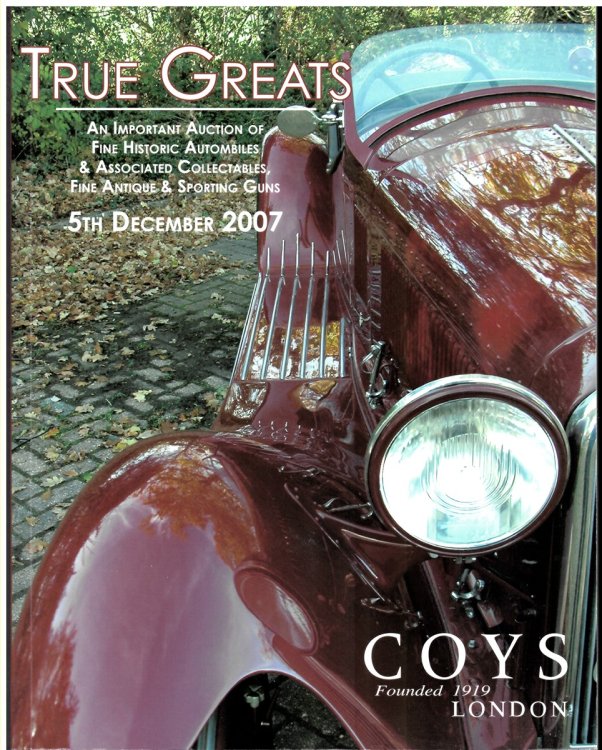 True Greats. an Important Auction of Fine Historic Automobiles and Associated Collectables, Fine, Antique and Sporting Guns. Wednesday, 5th December 2007