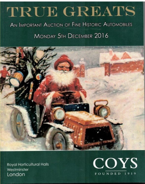 True Greats. an Important Auction of Fine Historic Motorcars. Monday, 5th December 2016