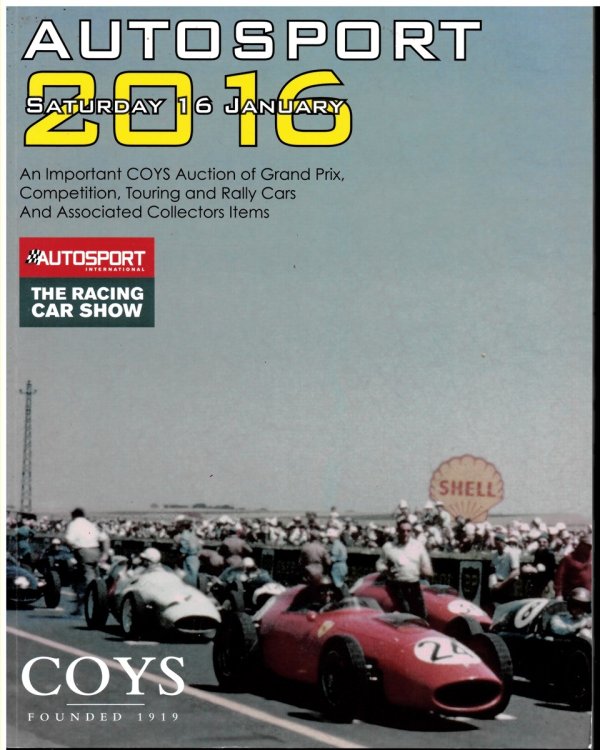 Autosport. an Important Coys Auction of Grand Prix, Competition, Touring & Rally Cars and Associated Collectors Items. Saturday 16th January 2016